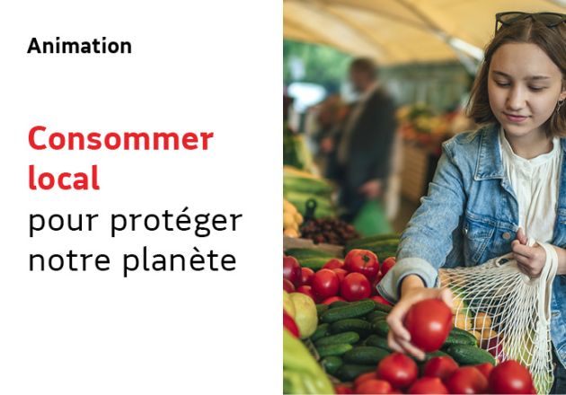 Consommer local pour protéger notre planète