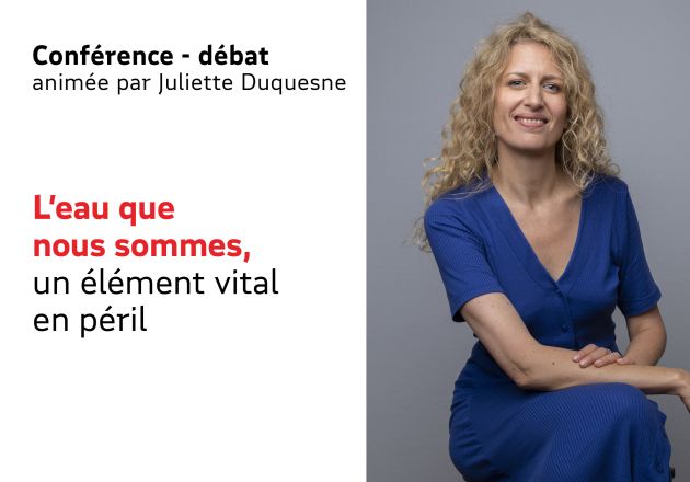 L’eau que nous sommes, un élément vital en péril