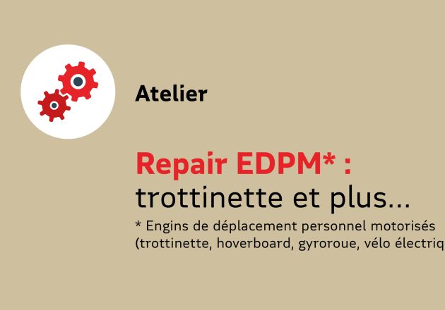 Repair EDPM : trottinette et plus…