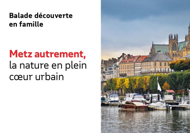 Metz autrement, la nature en plein coeur urbain