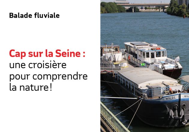 Cap sur la Seine : une croisière pour comprendre la nature !