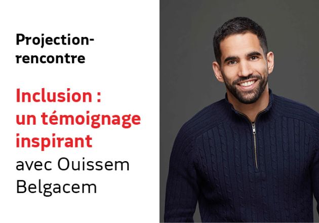 Inclusion : un témoignage inspirant avec Ouissem Belgacem