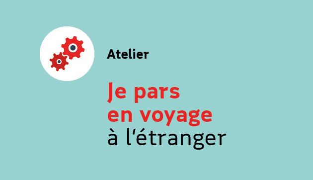 Je pars en voyage à l’étranger