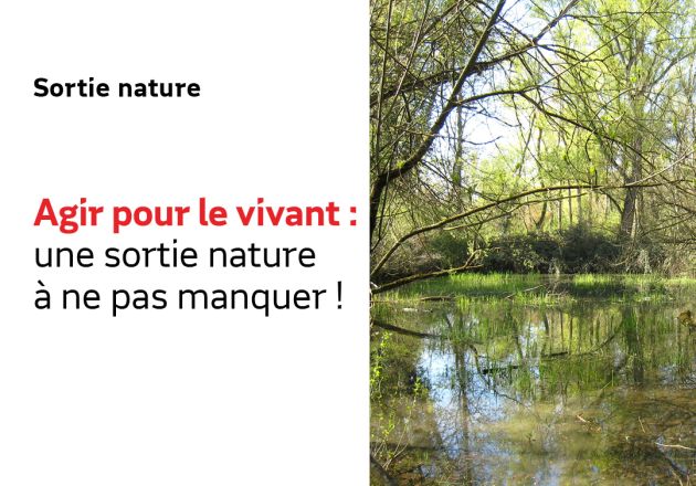 Agir pour le Vivant – une sortie nature à ne pas manquer
